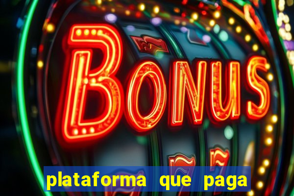 plataforma que paga fortune tiger